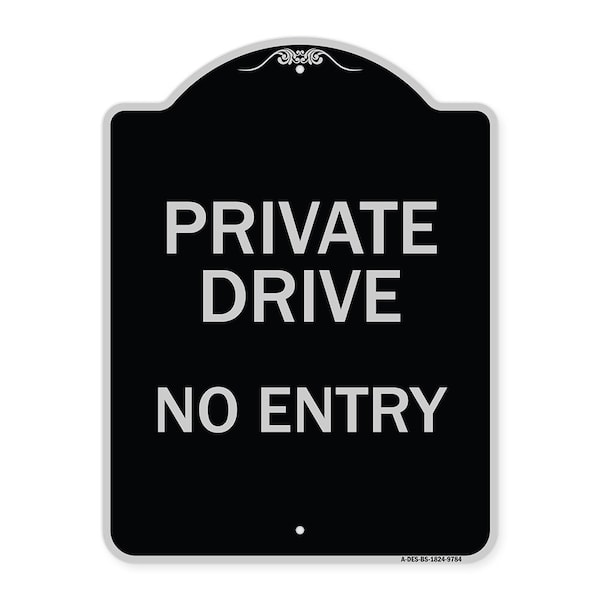 Designer Series-Private Drive No Entry Black & Silver Heavy-Gauge Aluminum, 24" x 18", BS-1824-9784